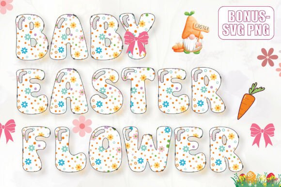 Baby Easter Flower Floral Alphabets: A Designer's Guide